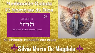 MEDITACIÓN Guiada con Los 72 Nombres de DIOS  59 Harahel [upl. by Myrah]