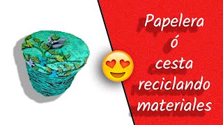 COMO HACER UNA CESTA O PAPELERA CON MATERIALES RECICLADOS [upl. by Tersina]