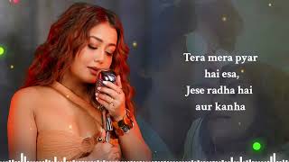 Ve Haaniyaan Lyrics  Neha Kakkar Version  Ve Haaniya Female Version  Ve Haniya Ve Dil Janiya [upl. by Ginelle]