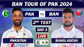 PAKISTAN vs BANGLADESH 2ND TEST MATCH DAY 3 LIVE SCORES  PAK vs BAN LIVE MATCH  BAN BAT [upl. by Airekat395]