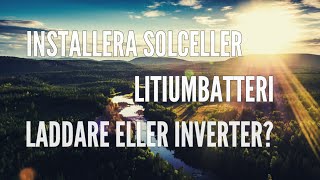 Installera solceller litiumbatteri laddare eller inverter [upl. by Kihtrak]