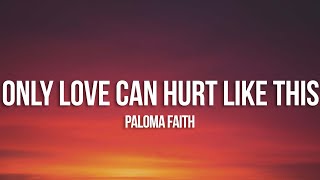 Paloma Faith  Only Love Can Hurt Like This Lyrics Slowed down [upl. by Tulley]