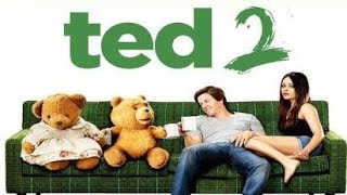 Ted 2 Full Movie Review  Mark Wahlberg Seth MacFarlane amp Amanda Seyfried  Review amp Facts [upl. by Annairoc]