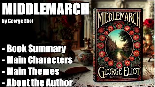 quotMiddlemarchquot by George Eliot  Book Summary [upl. by Bainbrudge]