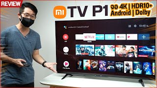 รีวิว Mi TV P1 แอนดรอยด์ทีวี จอ 4K ระบบเสียง Dolby สั่ง Google ภาษาไทยได้ [upl. by Eiramoj]