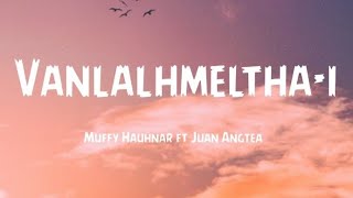 Muffy Hauhnar ft Juan AngteaVanlalhmethai  Lyrics [upl. by Alston915]