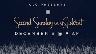 Second Sunday in Advent Worship Service [upl. by Hawthorn]