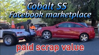 Chevy Cobalt SS on Facebook marketplace needs engine  paid little more than scrap value [upl. by Wilkins]