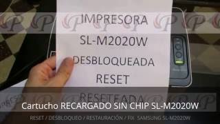 SAMSUNG Xpress SLM2020W  M2020  2020w  RESET  DESBLOQUEO  FIX  RESTAURACIÓN [upl. by Hayyim829]