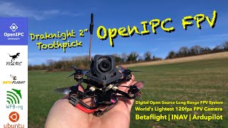 World’s Smallest OpenIPC Drone HGLRC Draknight 2” Toothpick [upl. by Omar]