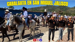 CABALGATA EN SAN MIGUEL JALISCO [upl. by Bruis399]