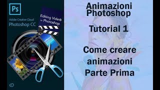 Photoshop Creare Animazioni Parte Prima  Tutorial 1 Italiano [upl. by Nilla]