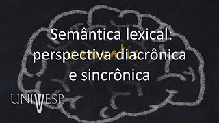 Semântica  Semântica lexical perspectiva diacrônica e sincrônica [upl. by Oetam]