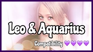 Leo amp Aquarius  Compatibility [upl. by Les]