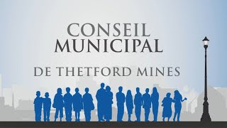 Le Conseil Municipal de la Ville de Thetford Mines 17 juin 2024 [upl. by Civ]