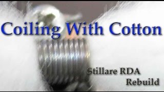 Stillare RDA Clone Review amp Rebuilding With Cotton Wick  Rebuildable Dripping Atomizer [upl. by Quirita]