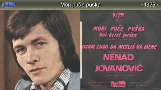 Nenad Jovanovic  Mori puce puska  Audio 1975 [upl. by Elleirda592]