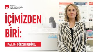 İçimizden Biri Prof Dr Gökçen DEMİREL [upl. by Aimekahs]