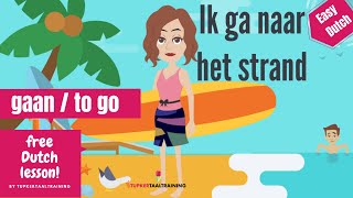 3 Grammar Easy Dutch by Tupkertaaltraining about the verb Gaan  to go Dutch for beginners [upl. by Zorina]