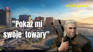 Pokaż mi swoje towary  Cyberpunk 2077 [upl. by Etsirhc]