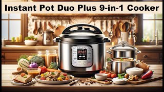 The MustHave Cooking Companion Instant Pot Duo Plus 9in1 Electric Pressure Cooker Review [upl. by Iahk592]