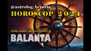 HOROSCOP 2024 ♎ Zodia BALANTA cu ASTROLOG ACVARIA ⭐Se echilibreaza balanta [upl. by Janessa964]