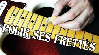 Polir ses frettes de guitare  Les Astuces de Nono  43 [upl. by Maje]