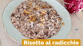 RISOTTO RADICCHIO GORGONZOLA E NOCI  una bontà [upl. by Annawak401]