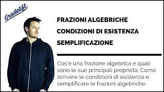 Frazioni Algebriche Semplificazione Condizioni di Esistenza Esercizi [upl. by Arretal]