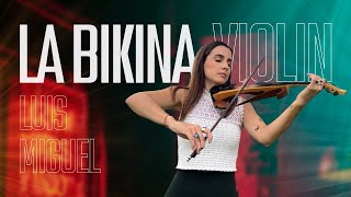 La Bikina  Luis Miguel Violin Cover [upl. by Brelje]