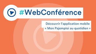 Replay webconférence  Découvrir l’application mobile « Mon Pajemploi au quotidien » [upl. by Dallman]