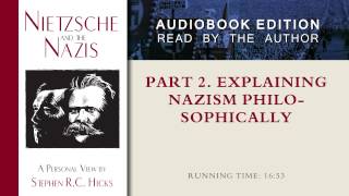 Explaining Nazism Philosophically Nietzsche and the nazis Part 2 Section 3 [upl. by Esinert635]