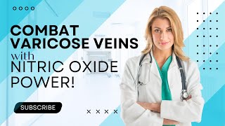 How Nitric Oxide Improves Blood Flow and Reduces Varicose Veins Symptoms [upl. by Sudnac408]