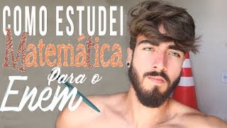 A MELHOR FORMA DE ESTUDAR MATEMÁTICA PARA O ENEM [upl. by Adnawyek]