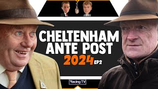 2024 Cheltenham Festival Ante Post Tips  Horse Racing  EP2 [upl. by Nnagem652]