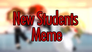 New Students Meme KILLER DOLLS [upl. by Sherburn108]