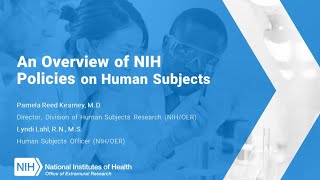 An Overview of NIH Policies on Human Subjects Research [upl. by Olegnad175]