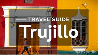 Trujillo Vacation Travel Guide  Expedia [upl. by Naashar]