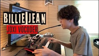 Roland JDXi Vocoder  Billie Jean by Yohan Kim [upl. by Ynnavoig137]