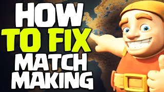 How to Fix The Matchmaking System and Engineered Bases in Clash of Clans [upl. by Cirted154]