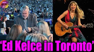 Unbelievable Travis dad Ed Kelce supports Taylor Swift at final Eras Tour in Toronto [upl. by Kraul]