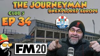 FM20  The Journeyman Unexplored Europe Croatia  C5 EP34  WE GO AGAIN  Football Manager 2020 [upl. by Anoiuq]