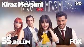 Kiraz Mevsimi 55 Bölüm [upl. by Demona]