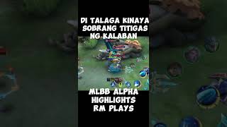 SOBRANG TITIGAS NG KALABAN DI TALAGA KINAYA 🤭 MLBB ALPHA HIGHLIGHTS [upl. by Ainehs657]