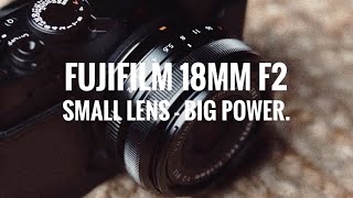 Fujifilm 18mm f2  Better than the 16mm f14 [upl. by Vorfeld]