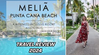 TRAVEL REVIEW  Melia Punta Cana Beach Resort Travel Review  Dominican Republic 2024 [upl. by Nairde841]