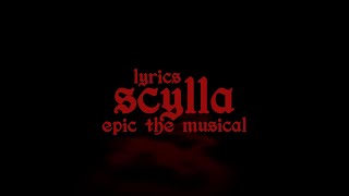 Scylla  EPIC the Musical Lyrics [upl. by Felita]