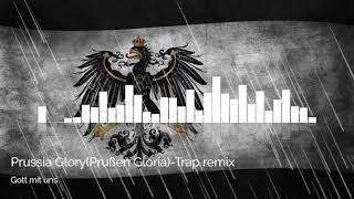 Prussia GloryPrußen GloriaTrap remix [upl. by Pallaton]