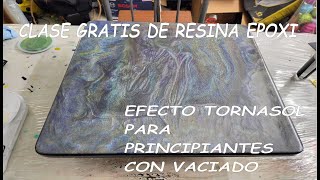 TUTORIAL DE EFECTO TORNASOL CON RESINA EPOXI Y VACIADO CLASE GRATIS DE RESINA EPOXI VACIADO DE COLOR [upl. by Lenoel355]