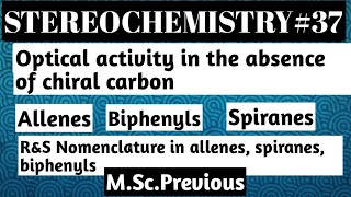 Optical activity in absence of chiral carbon Allenes spiranesbiphenyls [upl. by Tiga]